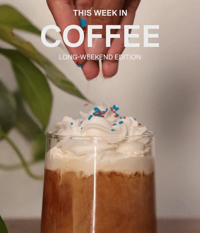 This week in coffee. Long-weekend edition.