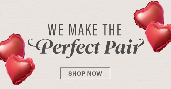 We Make The Perfect Pair