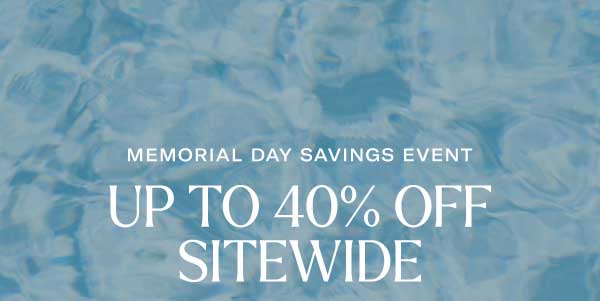 Shop Up to 40% Off Sitewide