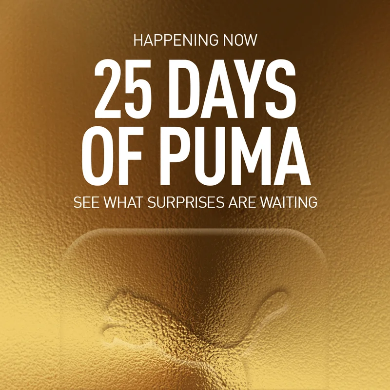 HAPPENING NOW | 25 DAYS OF PUMA | SEE WHAT SURPRISES ARE WAITING