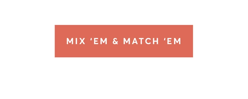 Mix 'Em & Match 'Em
