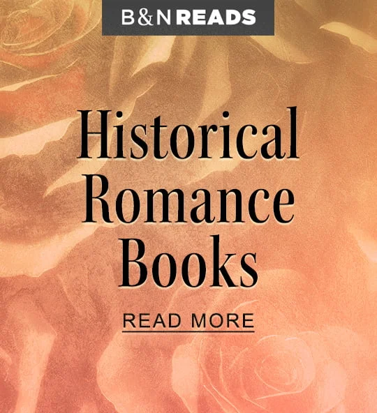 B&N Reads Historical Romance Books | READ MORE