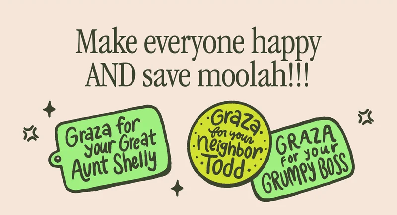 Make everyone happy AND save moolah!!!