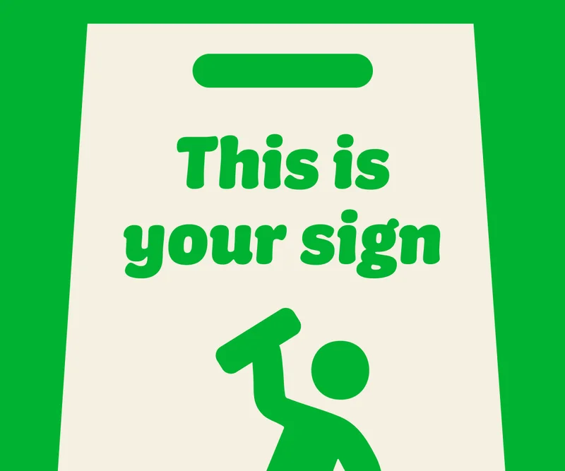 This is your sign