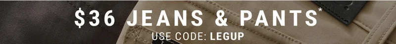 $36 Jeans & Pants* Use Code: discount code