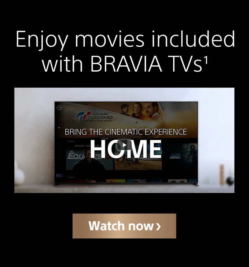 Enjoy movies included with BRAVIA | Watch now