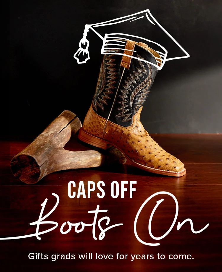 CAPS OFF. BOOTS ON.