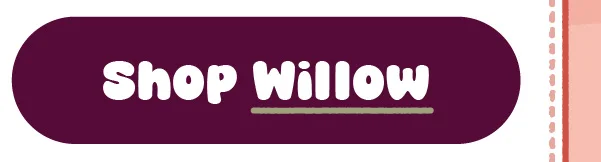 Shop Willow