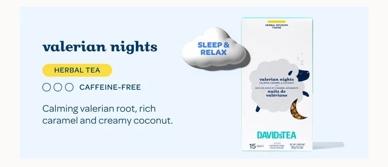 Valerian Nights - Calming valerian root, rich caramel and creamy coconut.