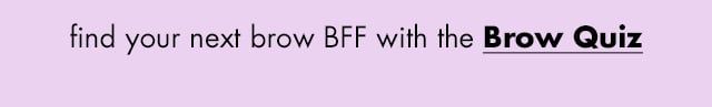 find your next brow bff with the brow quiz find your next brow bff with the brow quiz