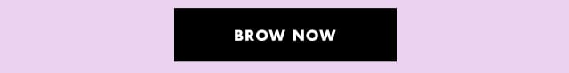brow now brow now