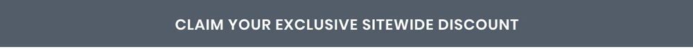 Claim Your Exclusive Sitewide Discount