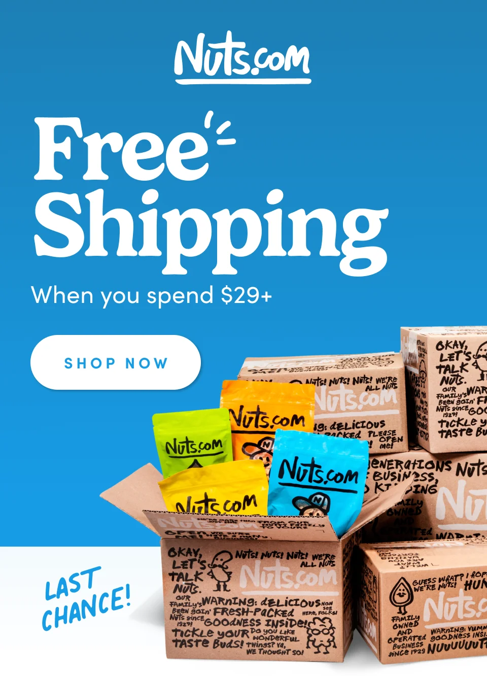 FREE SHIPPING when you spend $29+: last chance; Shop Now