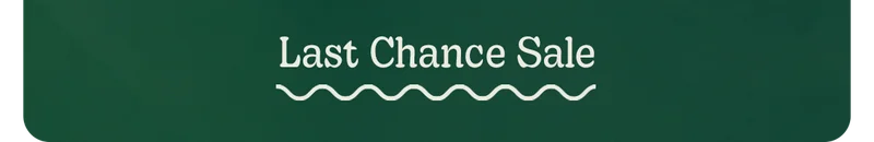 Last Chance Sale