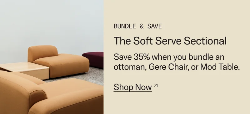 Save 35% when you bundle your sectional with a matching ottoman, Gere Easy Chair, or Mod Table