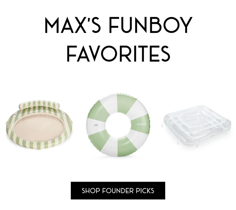 MAX'S FUNBOY FAVORITES