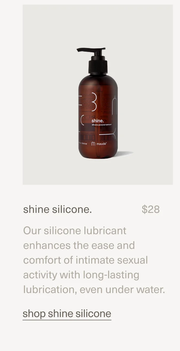 shine silicone. | $28 | Our silicone lubricant enhances the ease and comfort of intimate sexual activity with long-lasting lubrication, even under water.. | shop shine silicone