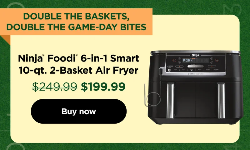 Double the baskets, double the game-day bites. Ninja® Foodi® 6-in-1 Smart 10-qt. 2-Basket Air Fryer