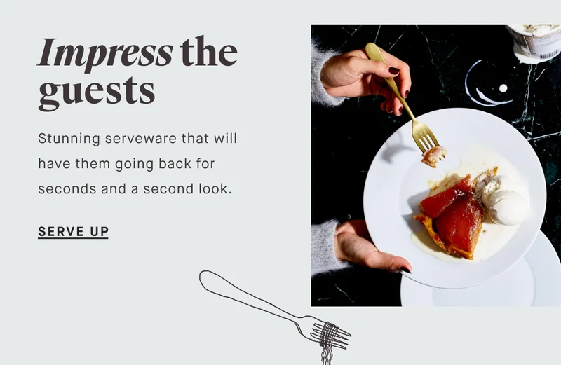 Impress the  guests&nbsp; Stunning serveware that will have them going back for seconds and a second look. Serve up