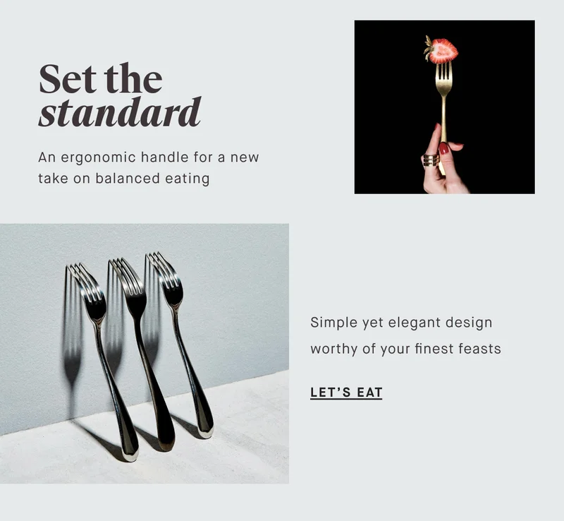 Set the standard An ergonomic handle for a new take on balanced eating Simple yet elegant design worthy of your finest feasts&nbsp; Let’s eat