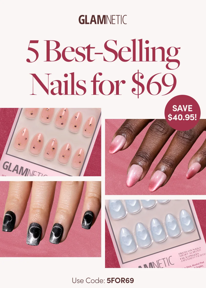 5-Best-Selling Nails For $69 with code 5FOR69. Shop Now