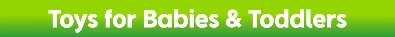 Toys for Babies & Toddlers