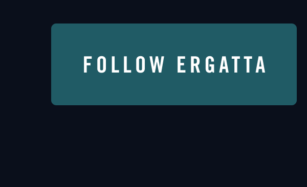 Follow Ergatta
