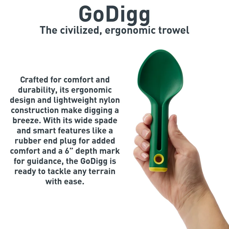 Text reads, "GoDigg, The civilized, ergonomic trowel. Crafter for comfort and durability, its eronomic design and lightweight nylon construction make digging a breeze. With its wide spade and smart features like a rubber end plug for added comfort and a 6" depth mark for guidance, the GoDigg is ready to tackle any terrain with ease." Image of hand holding small green shovel.