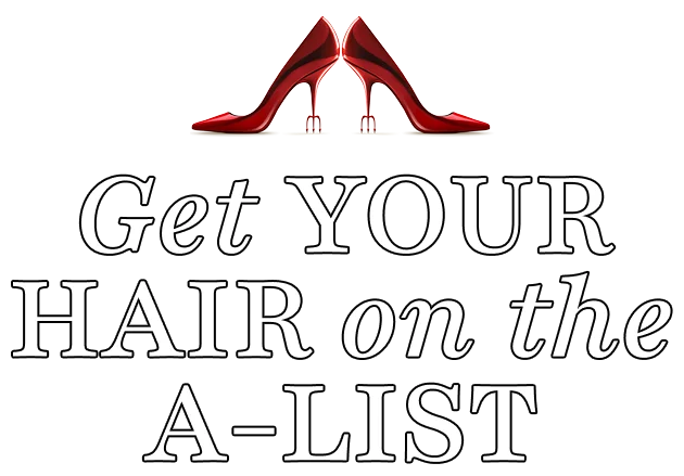 Get your hair on the A-List
