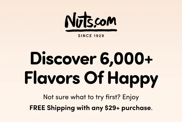 Discover 6,000+ Flavors Of Happy: Not sure what to try first? Enjoy FREE Shipping with any $29+ purchase.