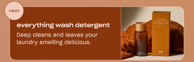 everything wash detergent:  Deep cleans and leaves your laundry smelling delicious.