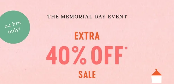 the memorial event extra 40% off sale, 24 hour only!