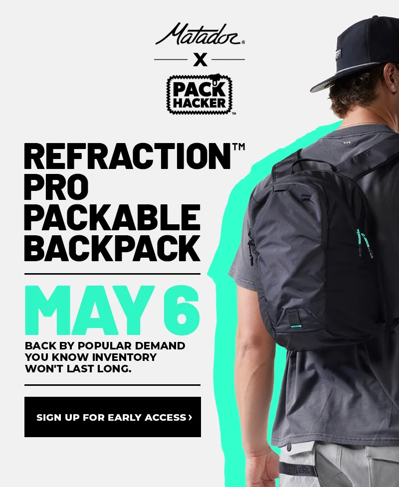 ReFraction PRO Packable Backpack. May 6. Sign up for early acccess