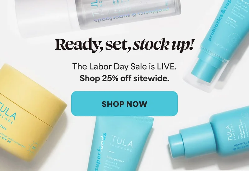 Ready, set, stock up! The Labor Day Sale is LIVE. Shop 25% off sitewide.  -- SHOP NOW
