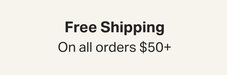Free Shipping On all orders $50+