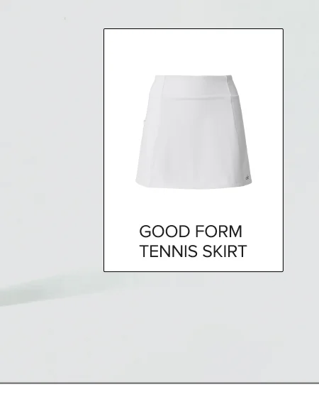 GOOD FORM TENNIS SKIRT