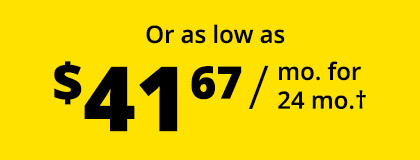 Or as low as $41.67 / mo. for 24 mo.†