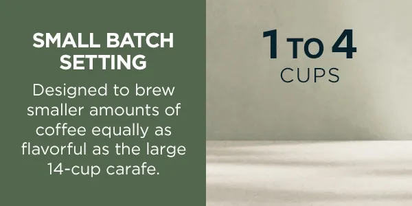 Small batch setting-- designed to brew smaller amounts of coffee equally as flavorful as the large 14-cup carafe.