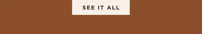 SEE IT ALL