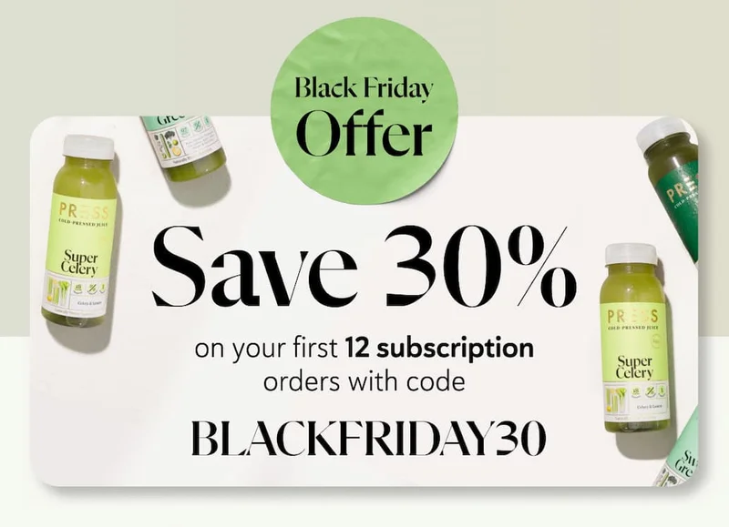 Save 30% on your first 12 subscription orders Use code BLACKFRIDAY30