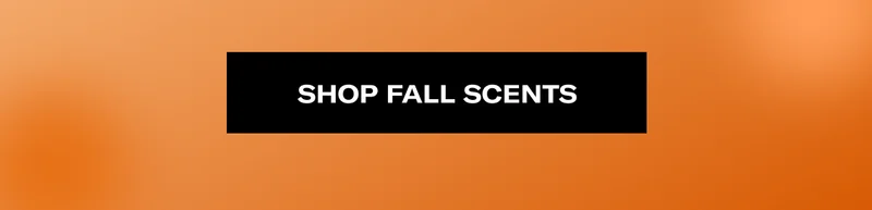 SHOP FALL SCENTS