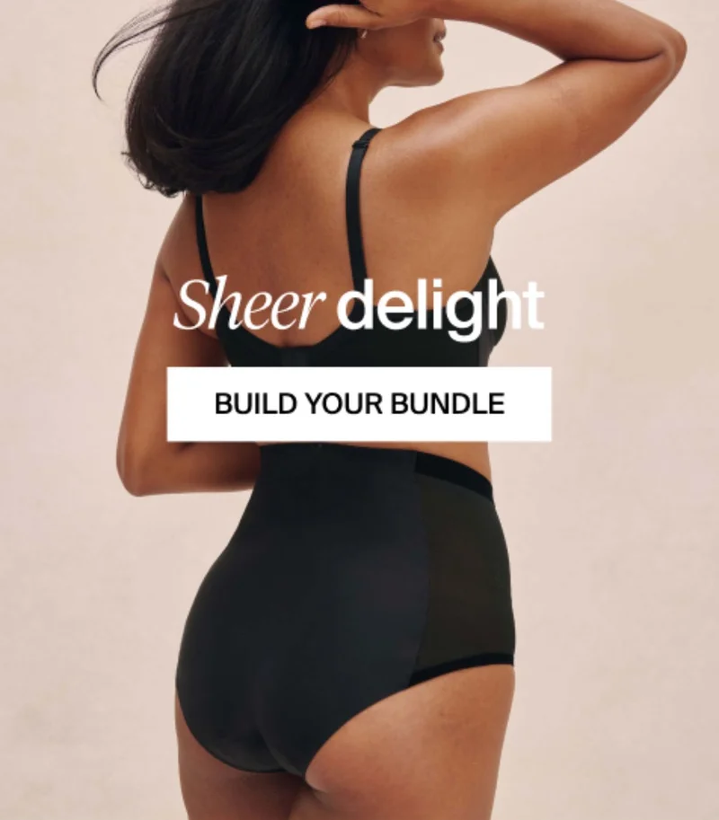Sheer delight. Build your bundle.