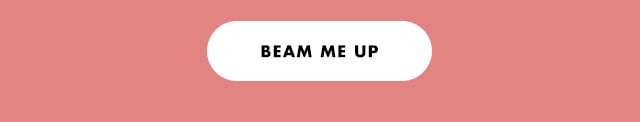 beam me up