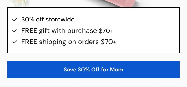 Save 30% Off for Mom