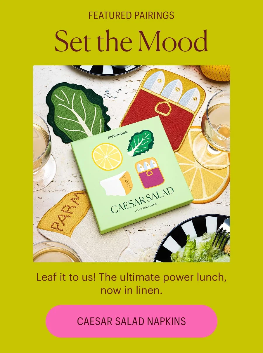 Set the Mood: Leaf it to us! The ultimate power lunch, now in linen. Shop Caesar Salad Napkins
