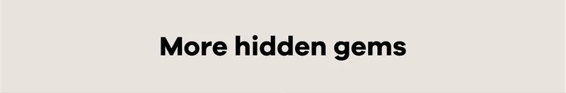 More hidden gems