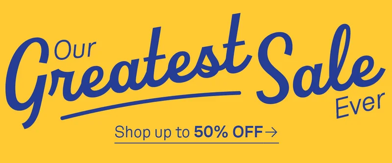 Our Greatest Sale Ever