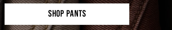 Shop Pants