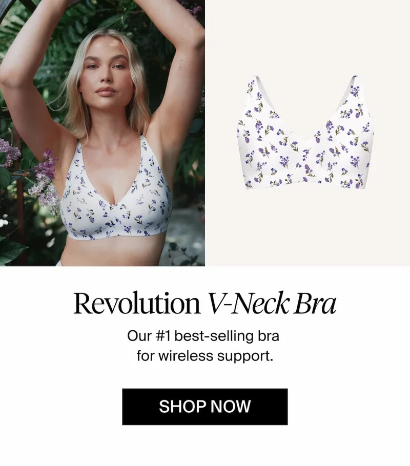 Revolution V-Neck Bra. Our #1 best-selling bra! Supportive, wireless, and perfect for all-day wear. SHOP NOW
