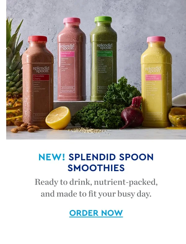NEW! SPLENDID SPOON SMOOTHIES | Ready to drink, nutrient-packed, and ready for your busy day. | ORDER NOW
